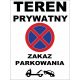 TÁBLÁZAT TILOS PARKOLNI, PRIVÁLT TERÜLET