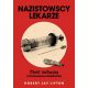  Náci orvosok. Orvosi gyilkosság és a népirtás pszichológiája – Robert J. Lifton